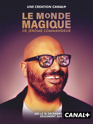 Le monde magique de Jérôme Commandeur